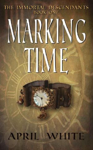 [The Immortal Descendants 01] • Marking Time (The Immortal Descendants)